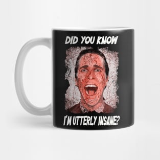 Classic Photo Did You Know I'm Utterly Insane Mug